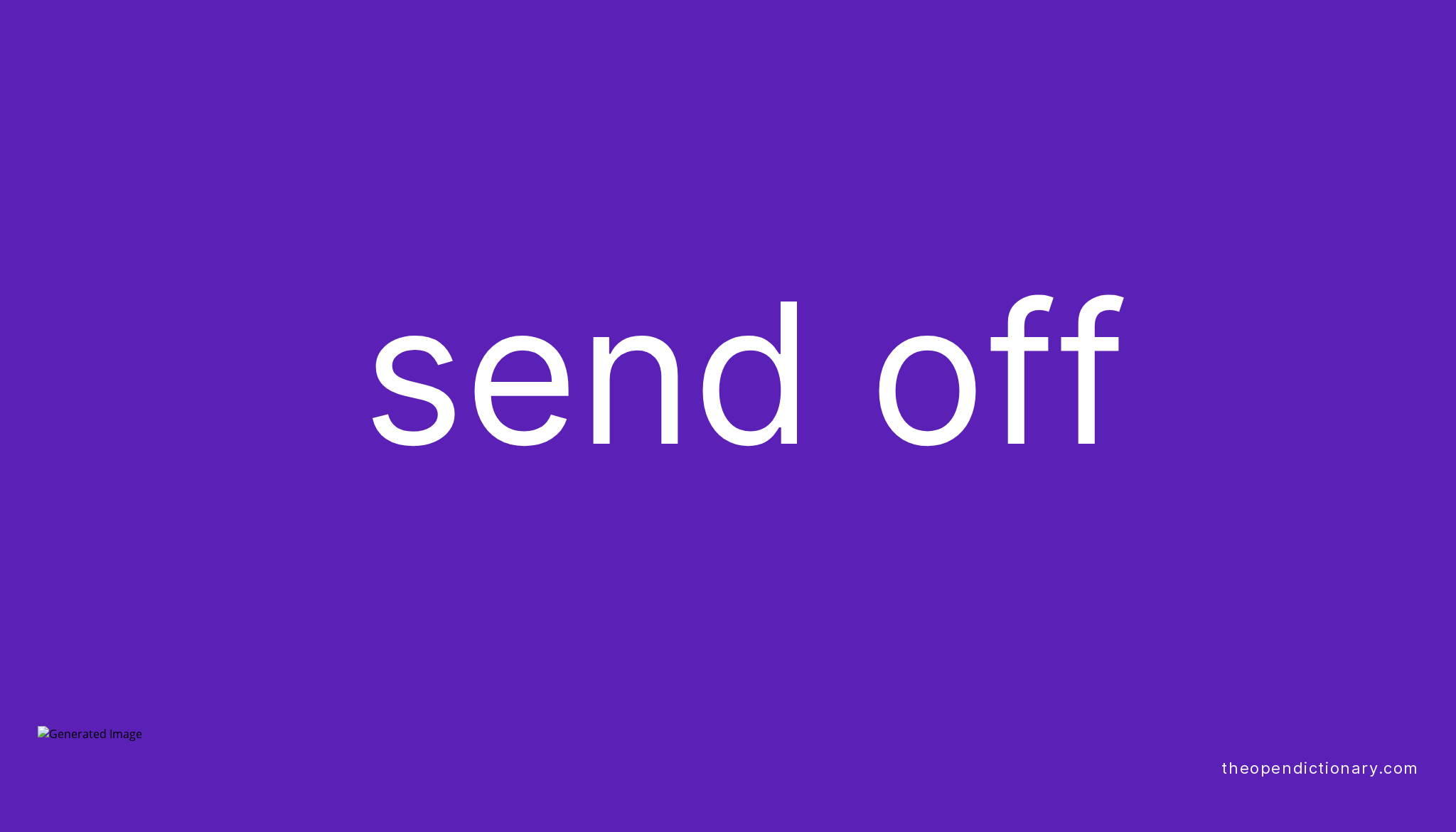 send-off-phrasal-verb-send-off-definition-meaning-and-example